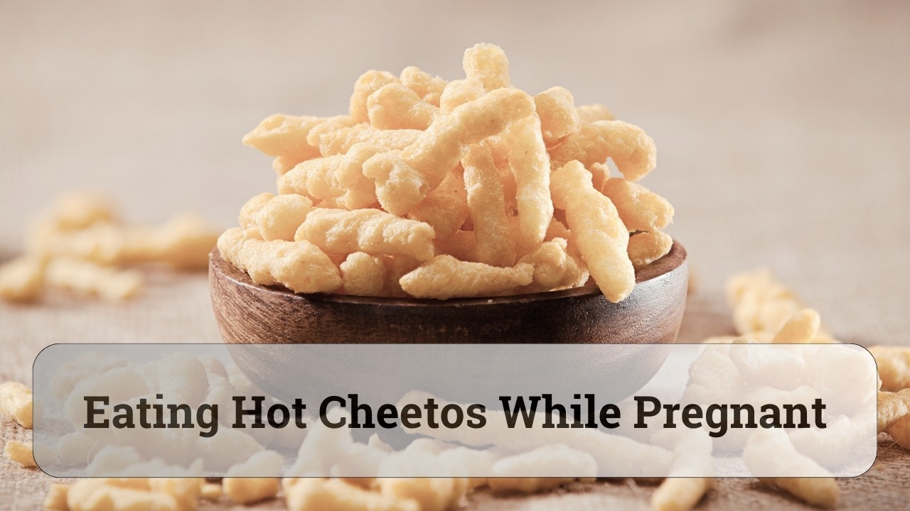 hot cheetos and spicy food for pregnant women