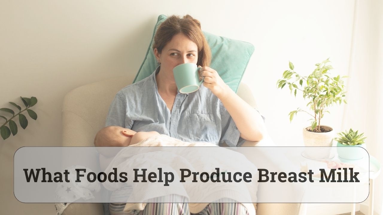 what foods help to produce breast milk