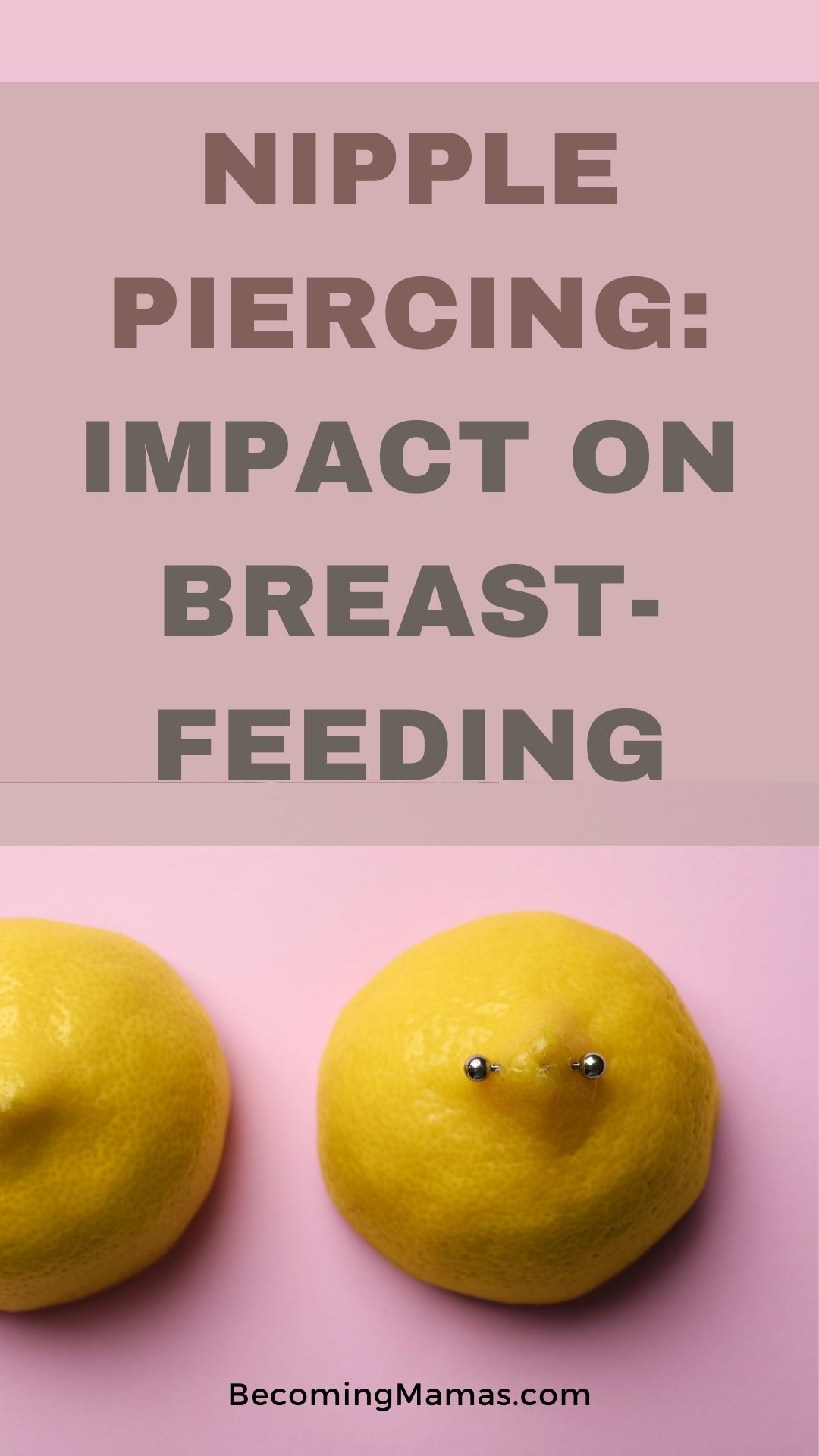 Can You Get A Piercing While Breastfeeding?