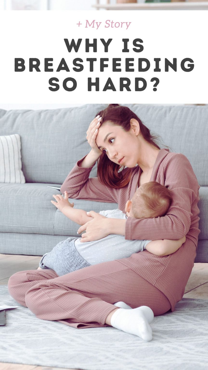 Why Is Breastfeeding So Hard? 7 Popular Breastfeeding Challenges & My Story