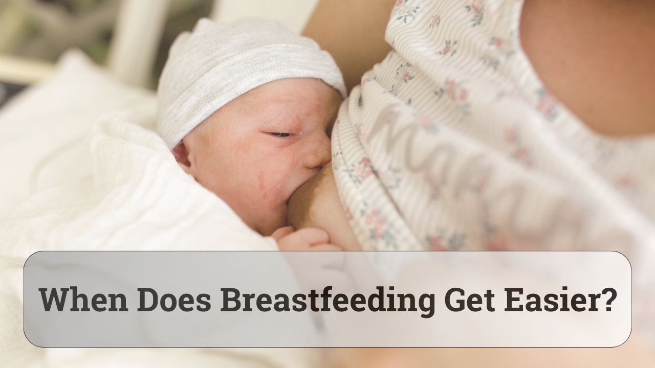when does breastfeeding get easier