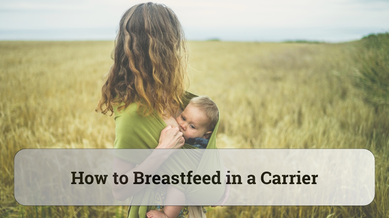 how to breastfeed in a baby carrier